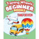 Training Wheels Beginner Books: Transportation