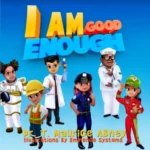 I Am Good Enough